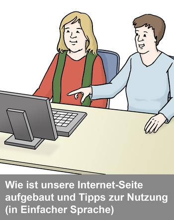 Wie ist unsere Internet-Seite aufgebaut und Tipps zur Nutzung (in einfacher Sprache)